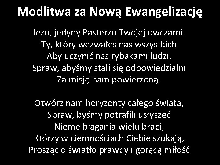 Modlitwa za Nową Ewangelizację Jezu, jedyny Pasterzu Twojej owczarni. Ty, który wezwałeś nas wszystkich