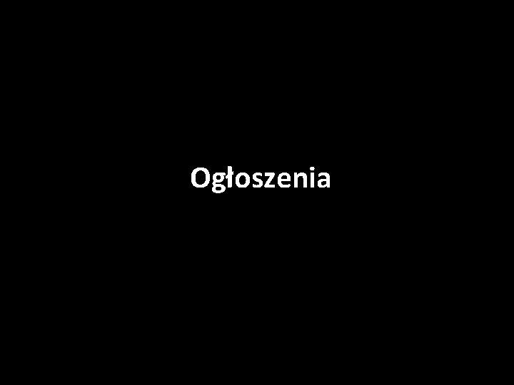 Ogłoszenia 