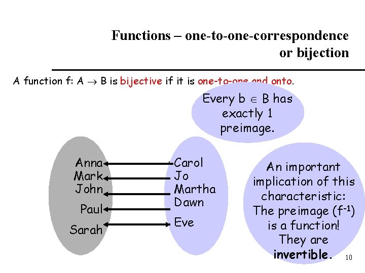 Functions – one-to-one-correspondence or bijection A function f: A B is bijective if it
