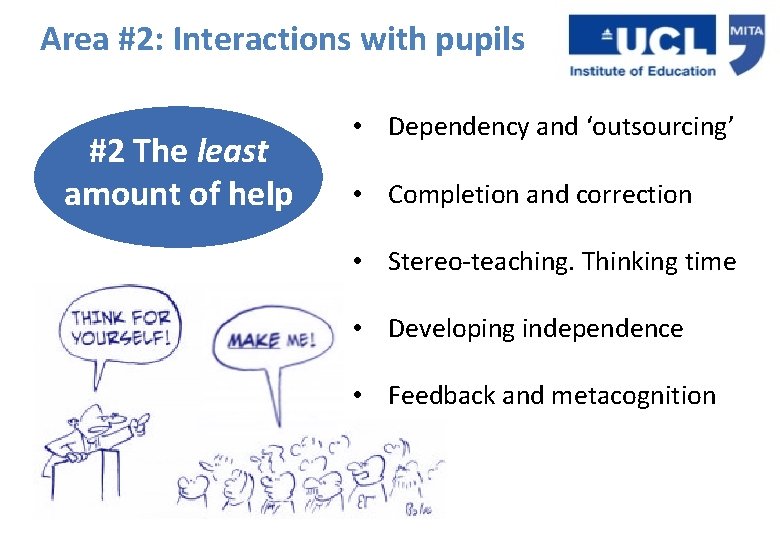Area #2: Interactions with pupils #2 The least amount of help • Dependency and Area #2: Interactions with pupils #2 The least amount of help • Dependency and