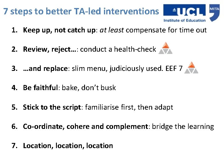 7 steps to better TA-led interventions 1. Keep up, not catch up: at least 7 steps to better TA-led interventions 1. Keep up, not catch up: at least