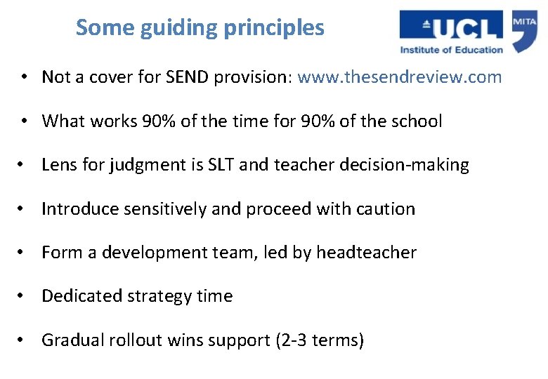 Some guiding principles • Not a cover for SEND provision: www. thesendreview. com • Some guiding principles • Not a cover for SEND provision: www. thesendreview. com •