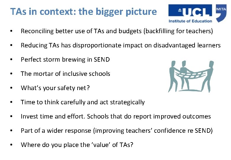 TAs in context: the bigger picture • Reconciling better use of TAs and budgets TAs in context: the bigger picture • Reconciling better use of TAs and budgets