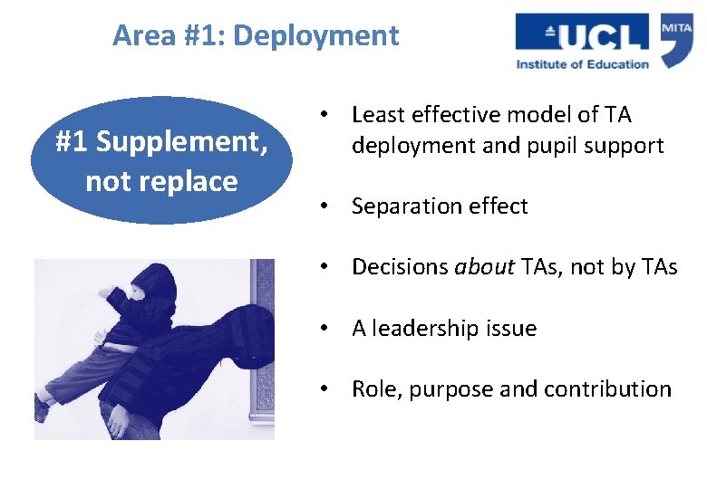 Area #1: Deployment #1 Supplement, not replace • Least effective model of TA deployment Area #1: Deployment #1 Supplement, not replace • Least effective model of TA deployment