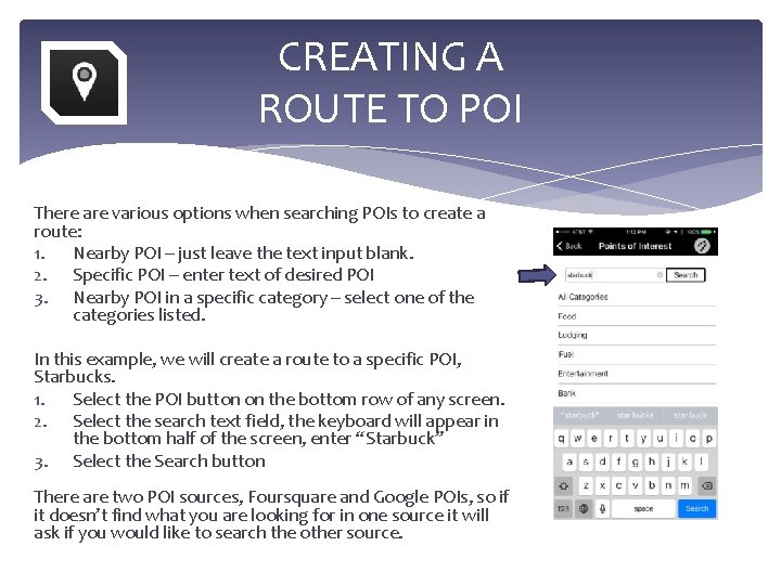 CREATING A ROUTE TO POI There are various options when searching POIs to create