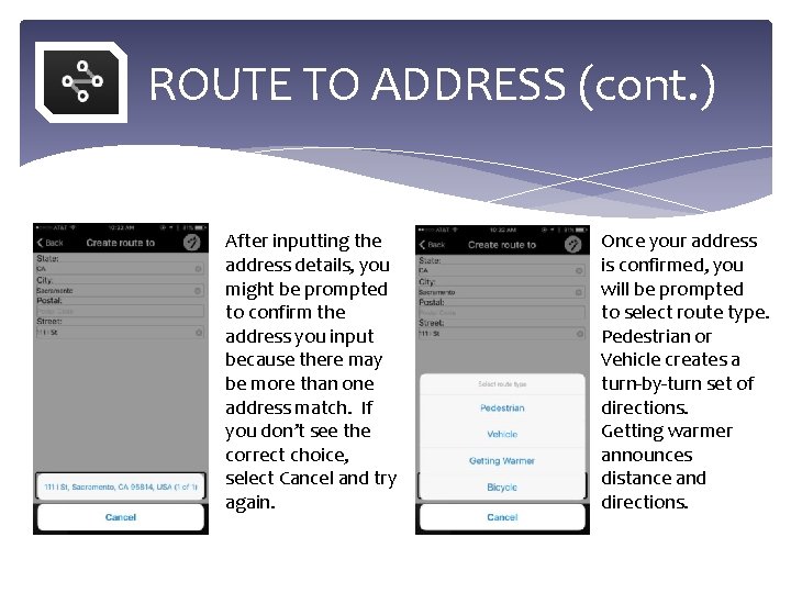  ROUTE TO ADDRESS (cont. ) After inputting the address details, you might be