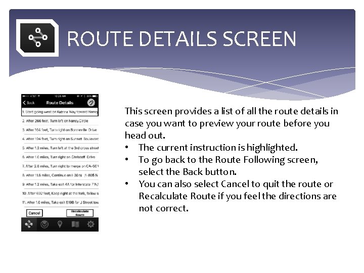 ROUTE DETAILS SCREEN This screen provides a list of all the route details in
