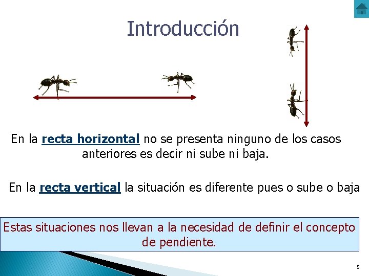 Introducción En la recta horizontal no se presenta ninguno de los casos anteriores es