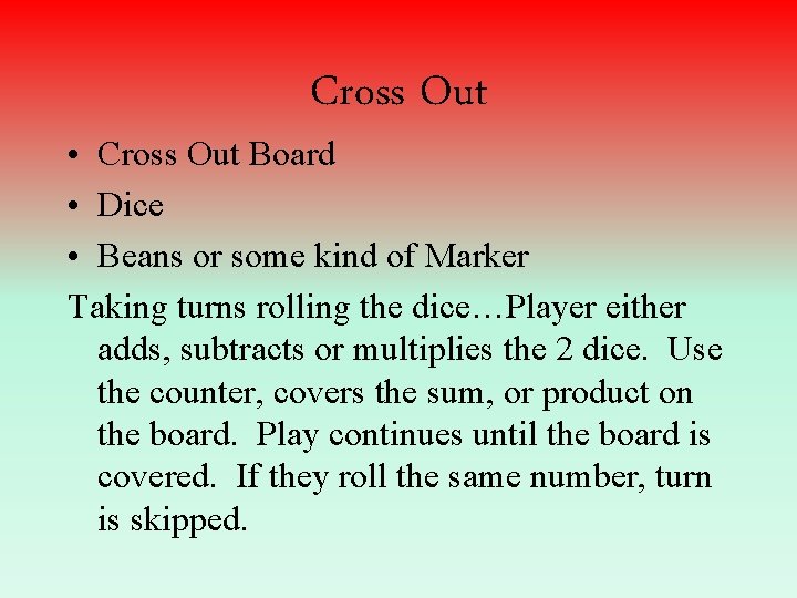 Cross Out • Cross Out Board • Dice • Beans or some kind of