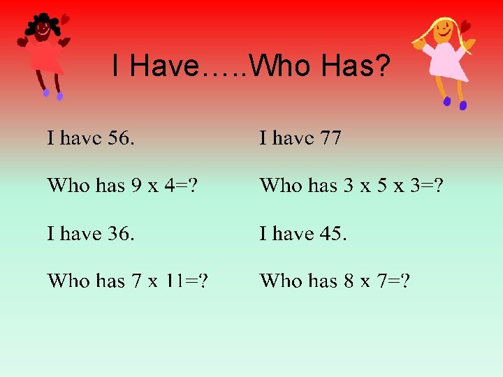 I Have…. . Who Has? 