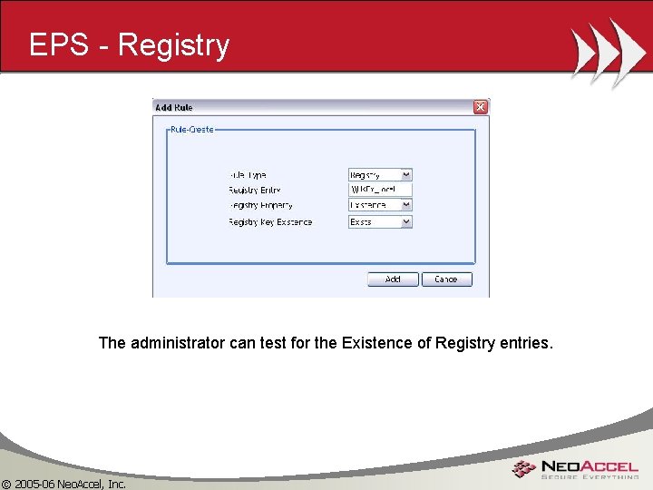 EPS - Registry The administrator can test for the Existence of Registry entries. ©