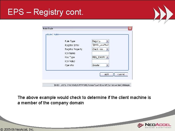 EPS – Registry cont. The above example would check to determine if the client