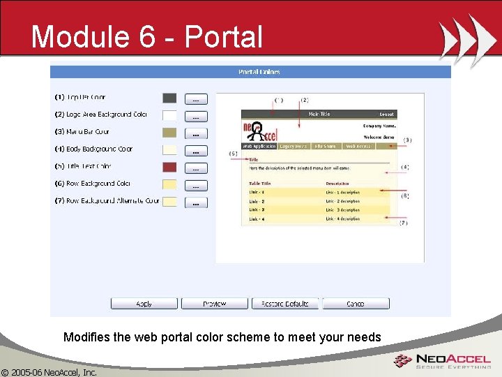 Module 6 - Portal Modifies the web portal color scheme to meet your needs