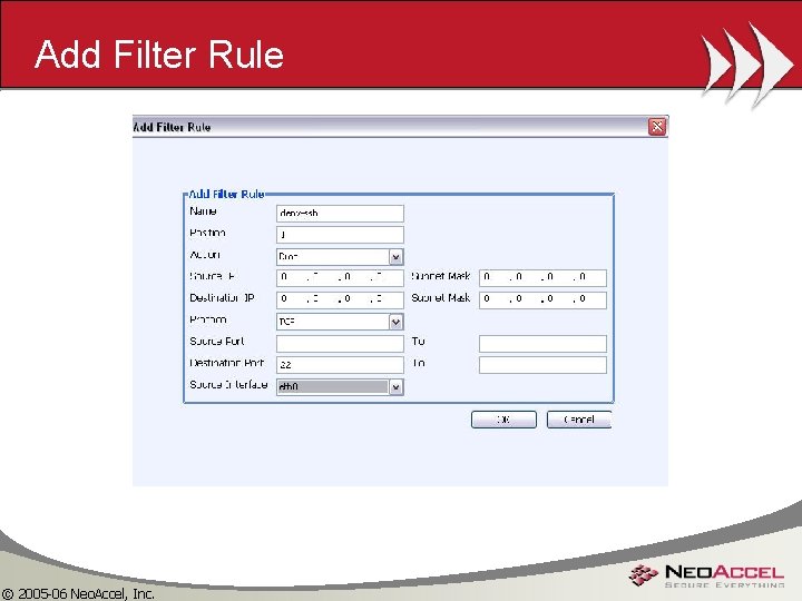 Add Filter Rule © 2005 -06 Neo. Accel, Inc. 
