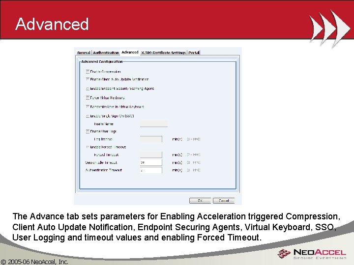 Advanced The Advance tab sets parameters for Enabling Acceleration triggered Compression, Client Auto Update