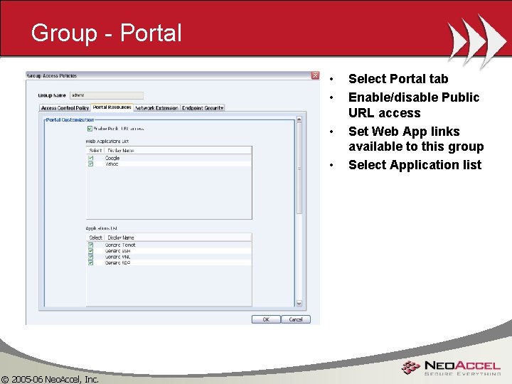 Group - Portal • • © 2005 -06 Neo. Accel, Inc. Select Portal tab