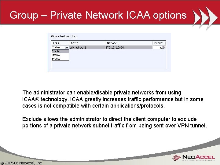 Group – Private Network ICAA options The administrator can enable/disable private networks from using