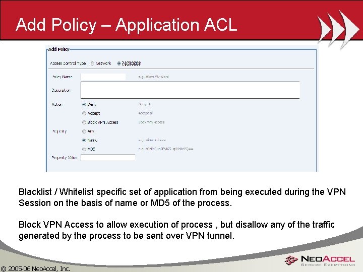 Add Policy – Application ACL Blacklist / Whitelist specific set of application from being