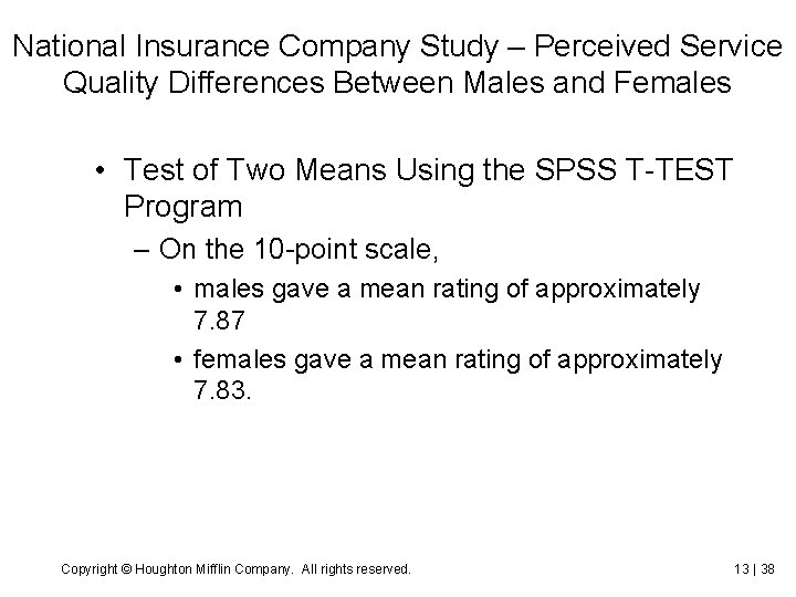 National Insurance Company Study – Perceived Service Quality Differences Between Males and Females •