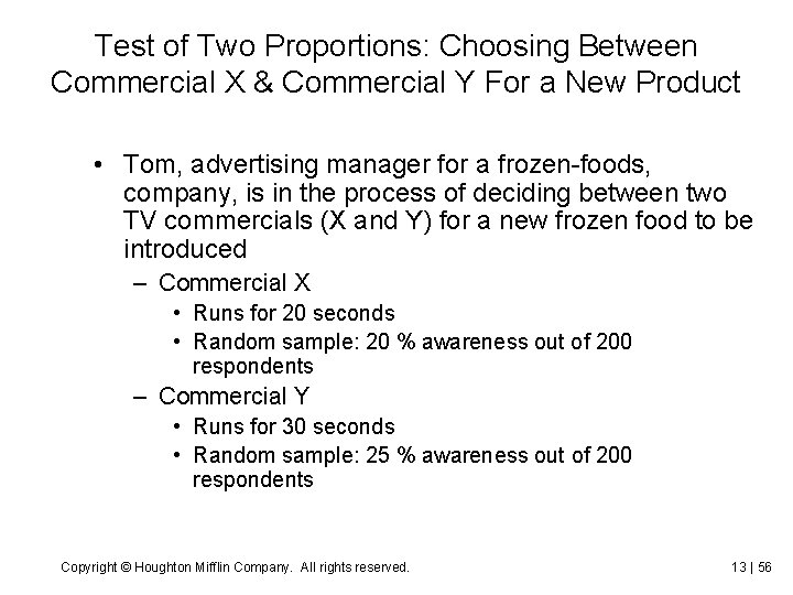 Test of Two Proportions: Choosing Between Commercial X & Commercial Y For a New