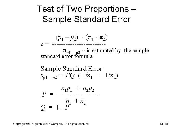 Test of Two Proportions – Sample Standard Error (p 1 – p 2) -