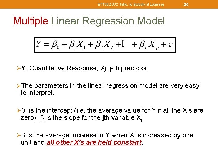 STT 592 -002: Intro. to Statistical Learning 20 Multiple Linear Regression Model ØY: Quantitative