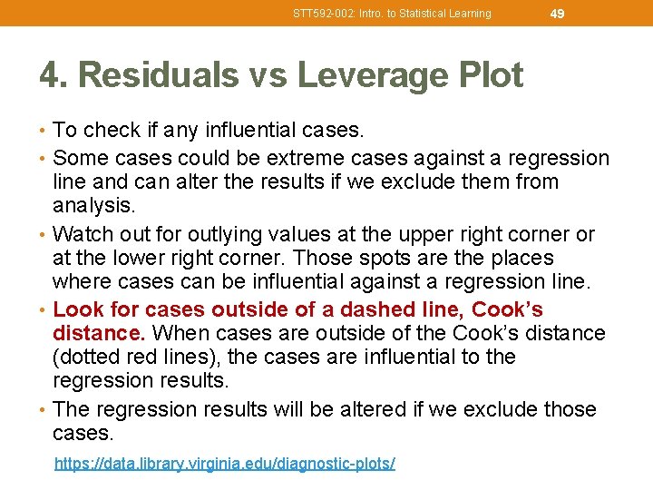 STT 592 -002: Intro. to Statistical Learning 49 4. Residuals vs Leverage Plot •