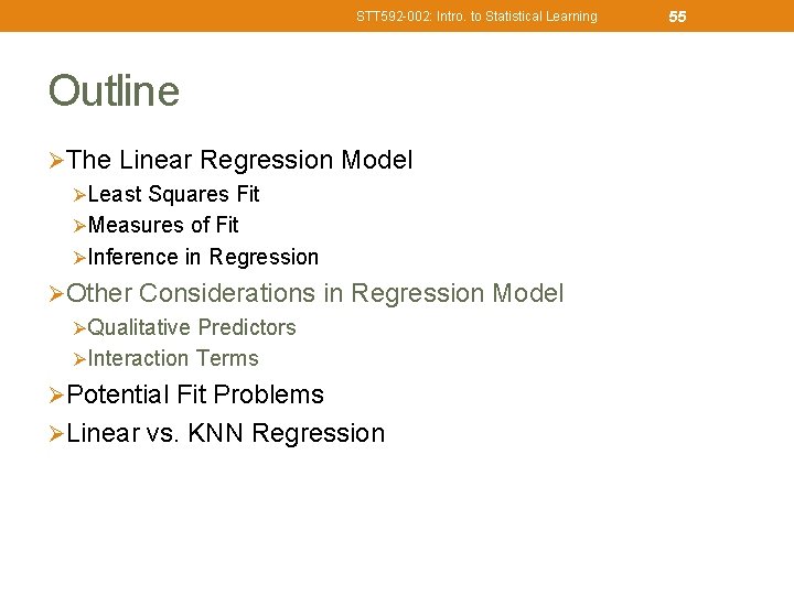 STT 592 -002: Intro. to Statistical Learning Outline ØThe Linear Regression Model ØLeast Squares