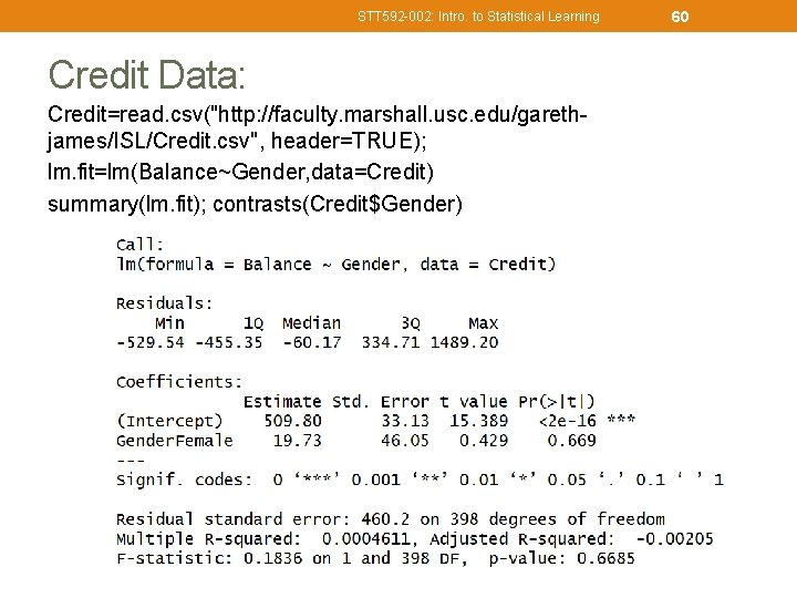 STT 592 -002: Intro. to Statistical Learning Credit Data: Credit=read. csv("http: //faculty. marshall. usc.