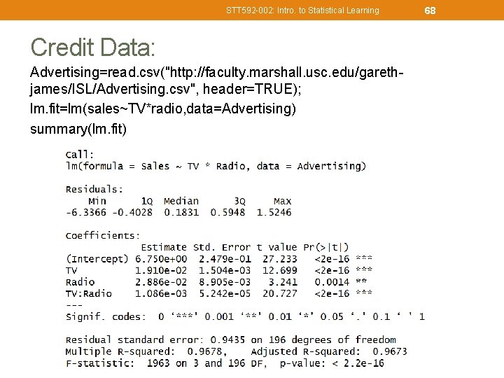 STT 592 -002: Intro. to Statistical Learning Credit Data: Advertising=read. csv("http: //faculty. marshall. usc.