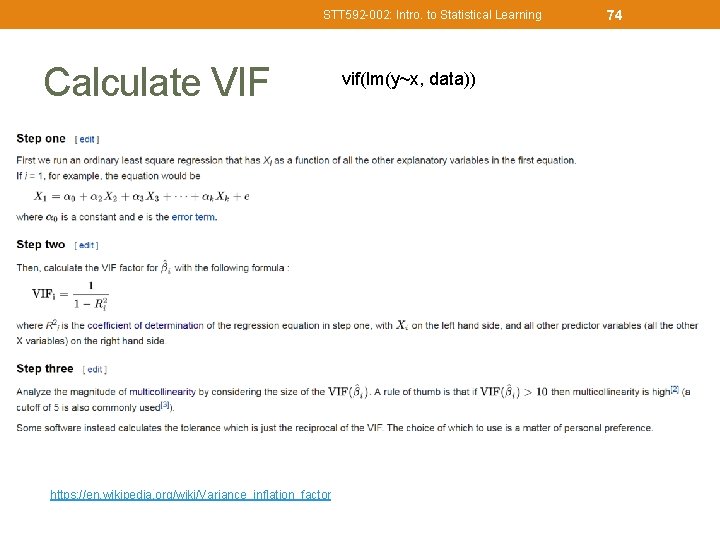 STT 592 -002: Intro. to Statistical Learning Calculate VIF • https: //en. wikipedia. org/wiki/Variance_inflation_factor