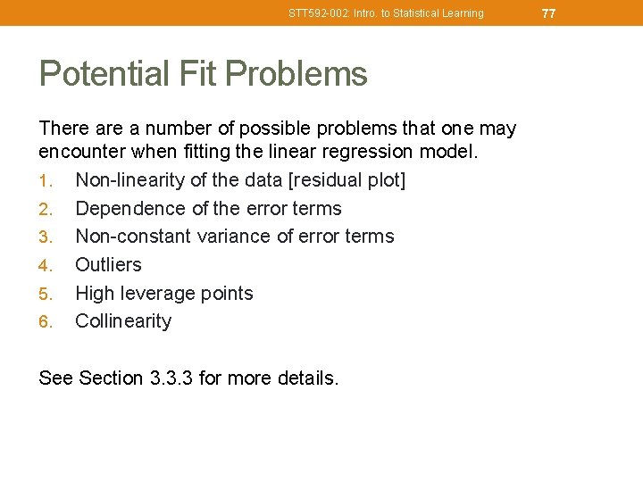 STT 592 -002: Intro. to Statistical Learning Potential Fit Problems There a number of