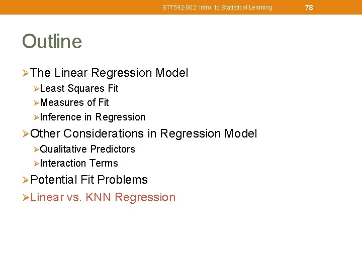 STT 592 -002: Intro. to Statistical Learning Outline ØThe Linear Regression Model ØLeast Squares