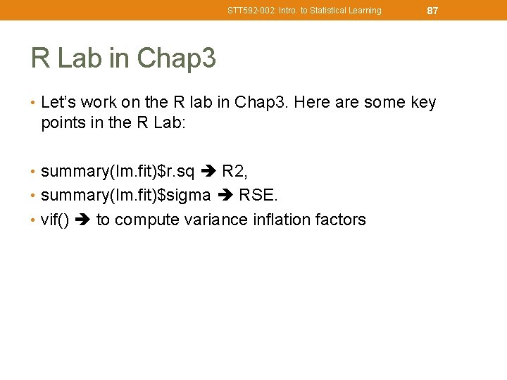 STT 592 -002: Intro. to Statistical Learning 87 R Lab in Chap 3 •