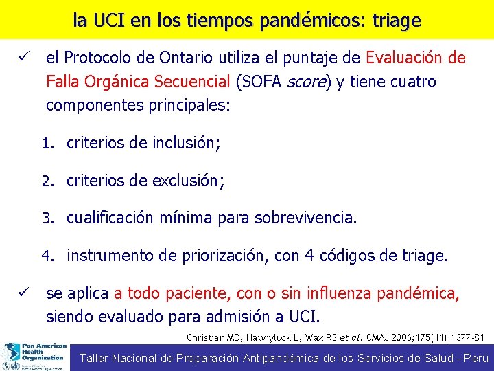 la UCI en los tiempos pandémicos: triage ü el Protocolo de Ontario utiliza el