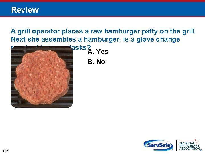 Review A grill operator places a raw hamburger patty on the grill. Next she