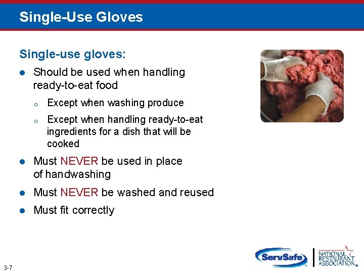 Single-Use Gloves Single-use gloves: l 3 -7 Should be used when handling ready-to-eat food