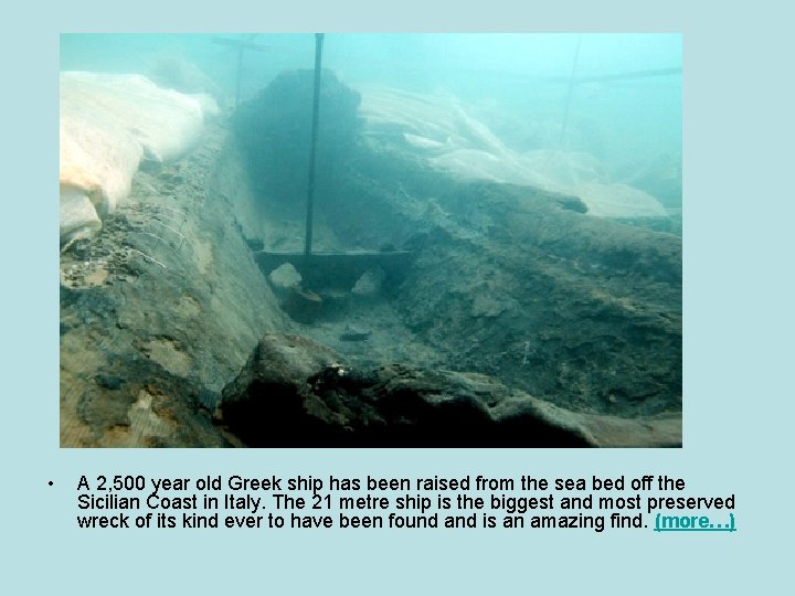  • A 2, 500 year old Greek ship has been raised from the