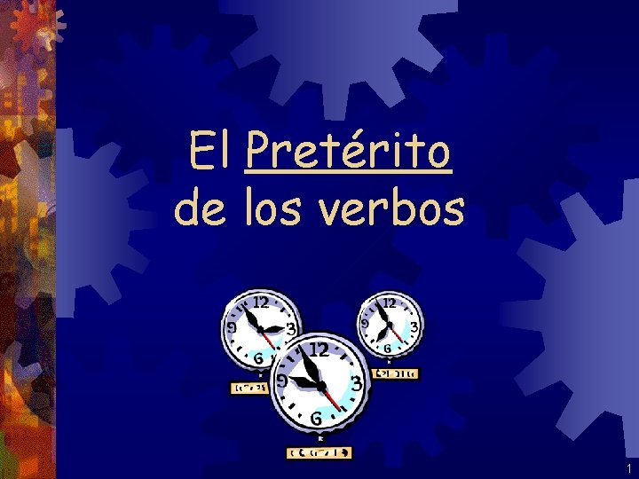 El Pretérito de los verbos 1 