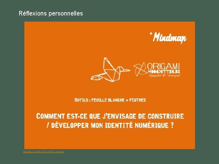 Réflexions personnelles Magalie Le Gall, SCD UVSQ - source Réflexions personnelles Magalie Le Gall, SCD UVSQ - source