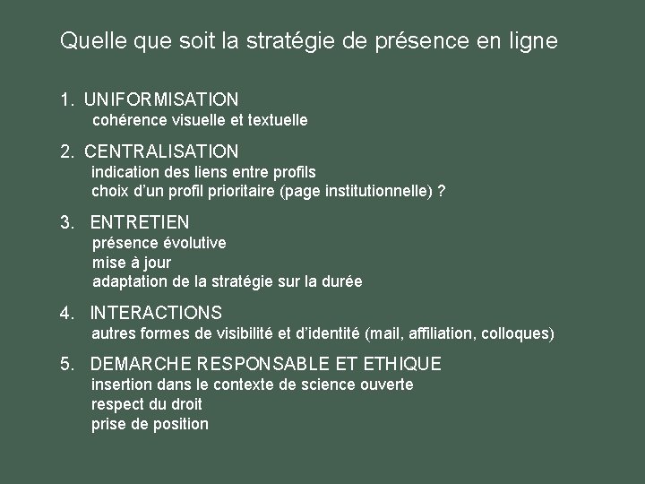 Quelle que soit la stratégie de présence en ligne 1. UNIFORMISATION cohérence visuelle et Quelle que soit la stratégie de présence en ligne 1. UNIFORMISATION cohérence visuelle et