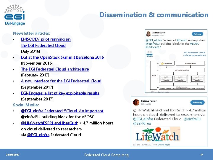 Dissemination & communication Newsletter articles: • EMSODEV pilot running on the EGI Federated Cloud