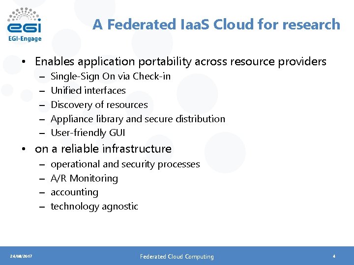 A Federated Iaa. S Cloud for research • Enables application portability across resource providers