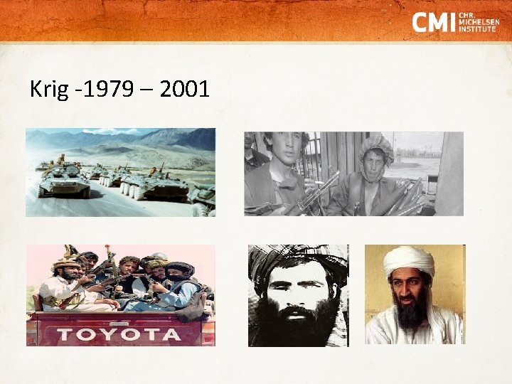 Krig -1979 – 2001 