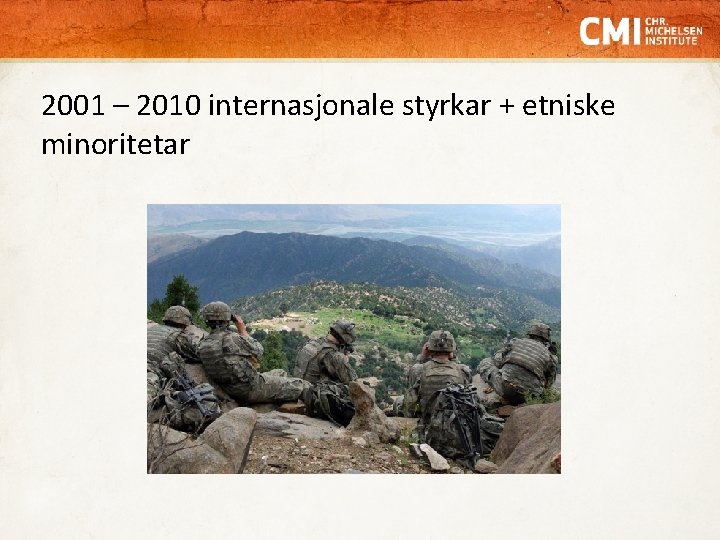 2001 – 2010 internasjonale styrkar + etniske minoritetar 