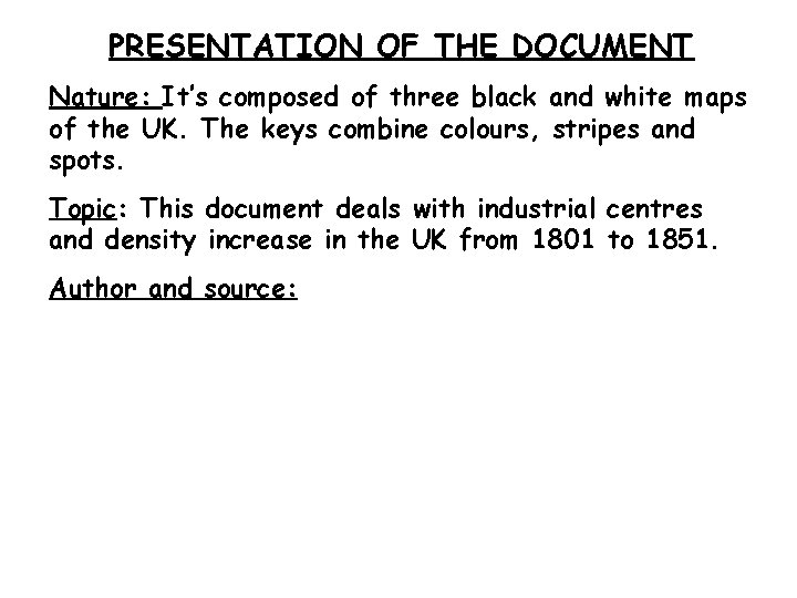 PRESENTATION OF THE DOCUMENT Nature: It’s composed of three black and white maps of