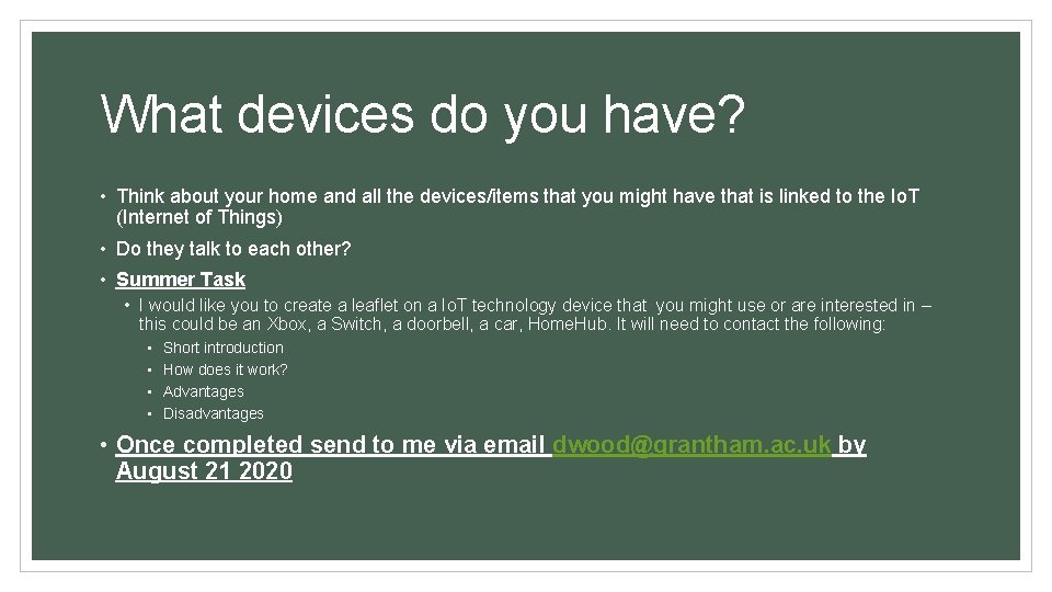 What devices do you have? • Think about your home and all the devices/items