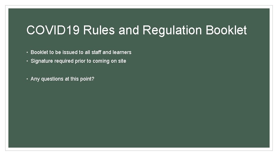 COVID 19 Rules and Regulation Booklet • Booklet to be issued to all staff