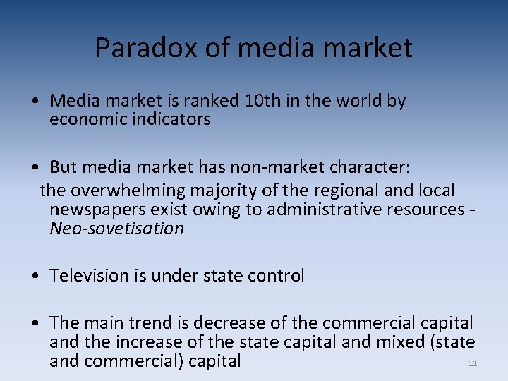 Paradox of media market • Media market is ranked 10 th in the world Paradox of media market • Media market is ranked 10 th in the world