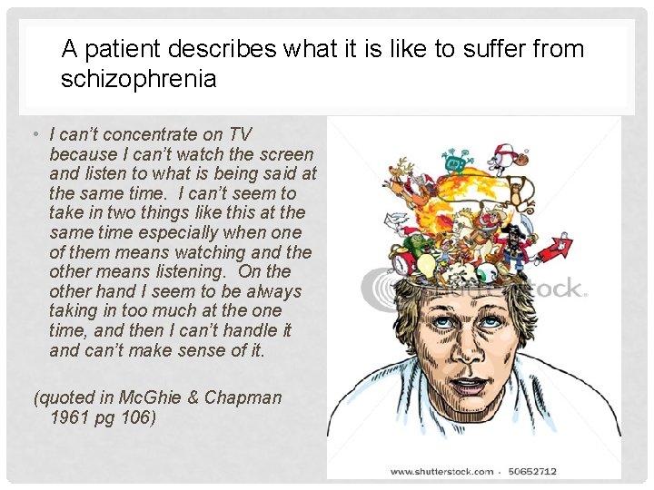 A patient describes what it is like to suffer from schizophrenia • I can’t
